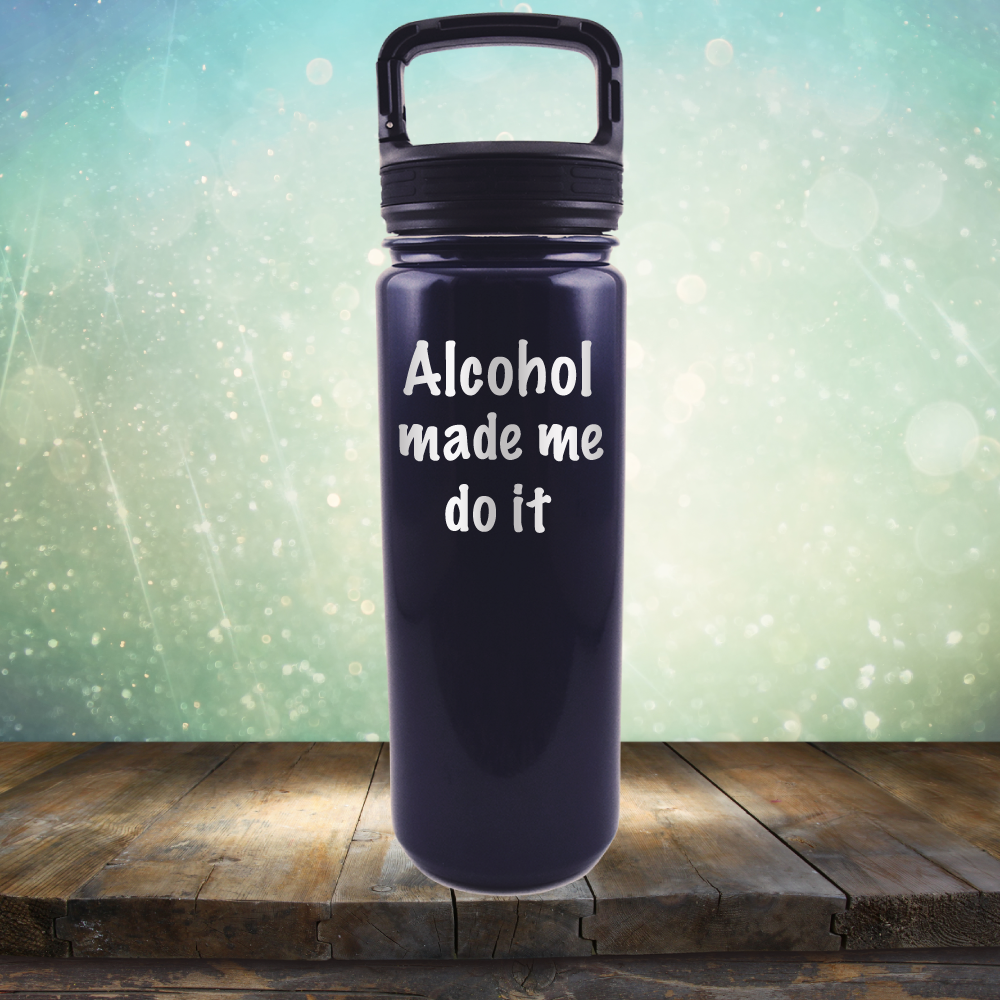 Alcohol Made Me Do It - Laser Etched Tumbler Mug