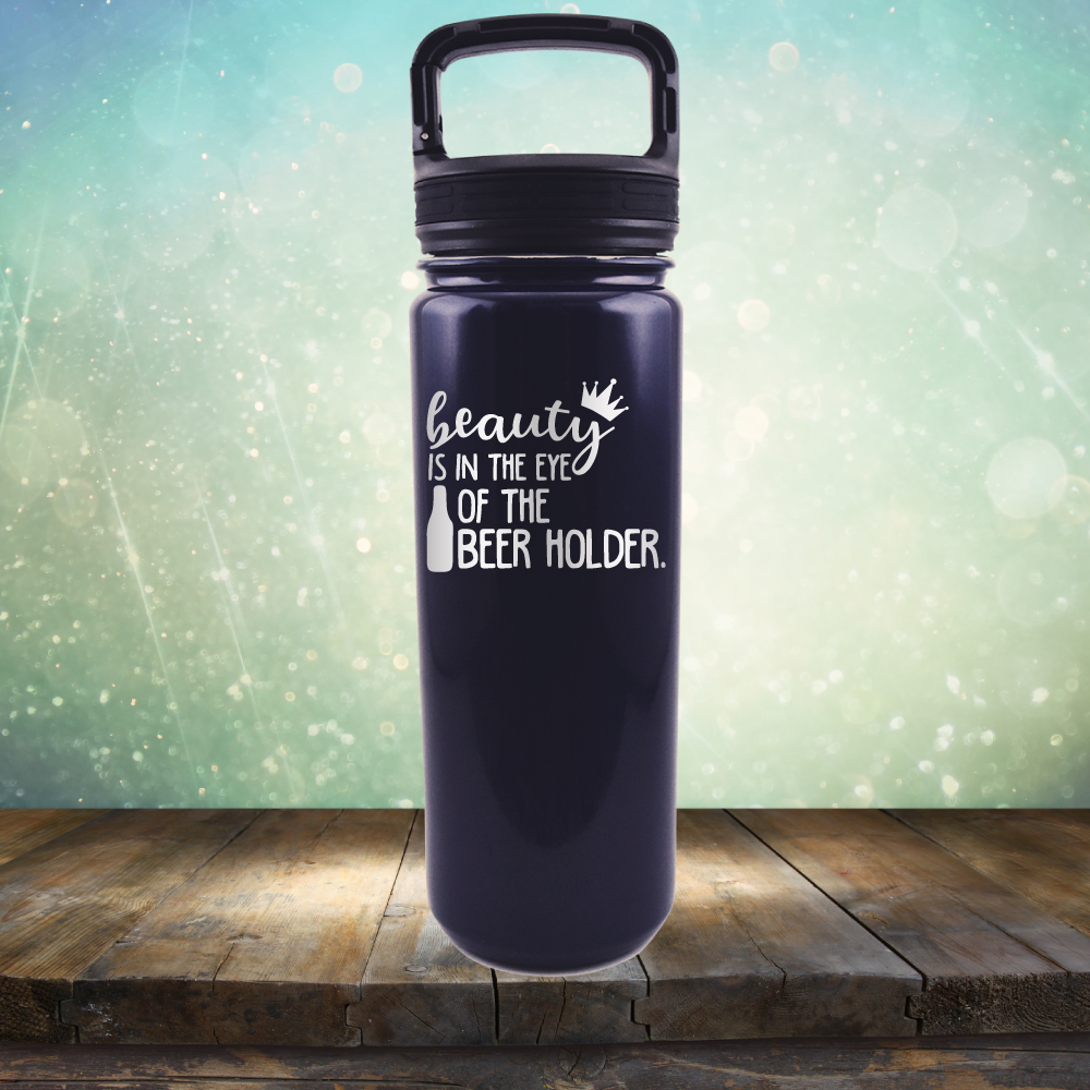 Beauty is in the Eye of the Beer Holder - Laser Etched Tumbler Mug