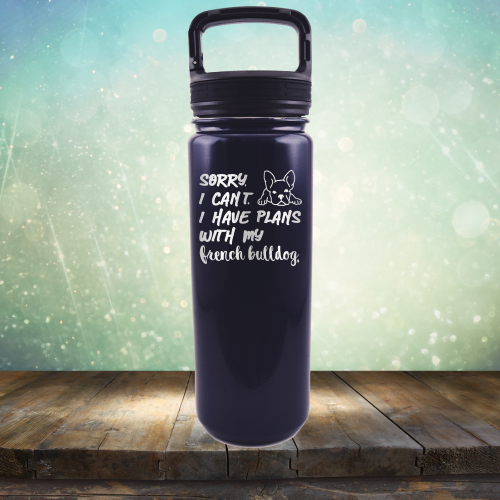 Sorry I Can&#39;t. I have Plans with my French Bulldog - Laser Etched Tumbler Mug