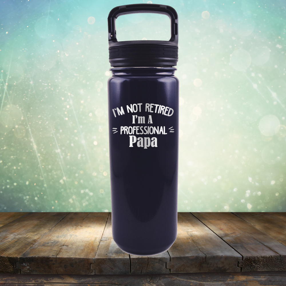 I&#39;m Not Retired I&#39;m A Professional Papa - Laser Etched Tumbler Mug