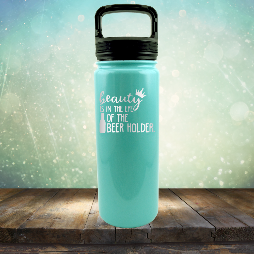 Beauty is in the Eye of the Beer Holder - Laser Etched Tumbler Mug