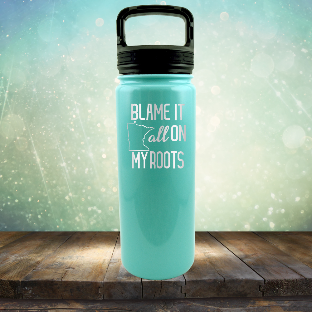 Blame it All on my Minnesota Roots - Laser Etched Tumbler Mug