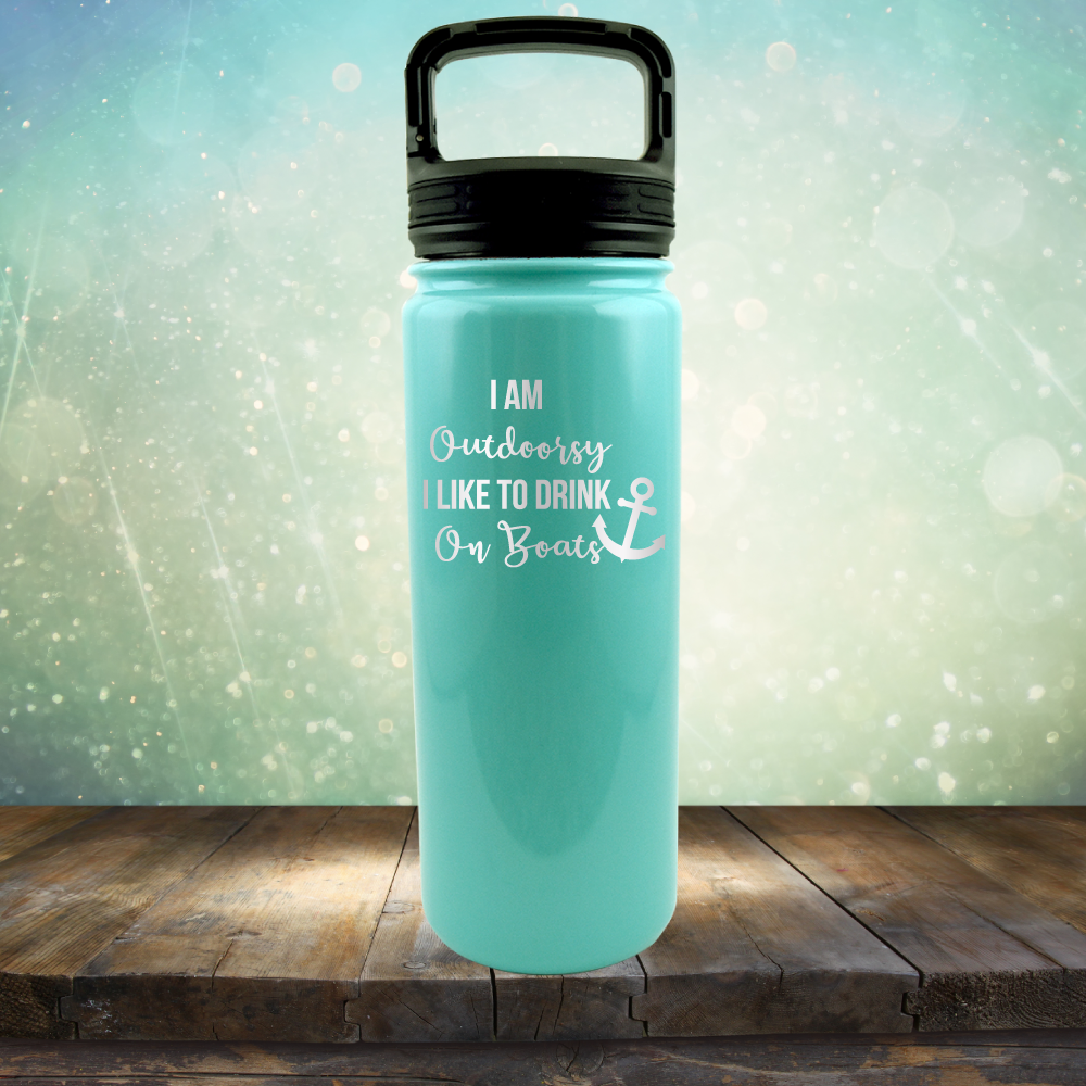 I am Outdoorsy. I Like to Drink on Boats - Laser Etched Tumbler Mug