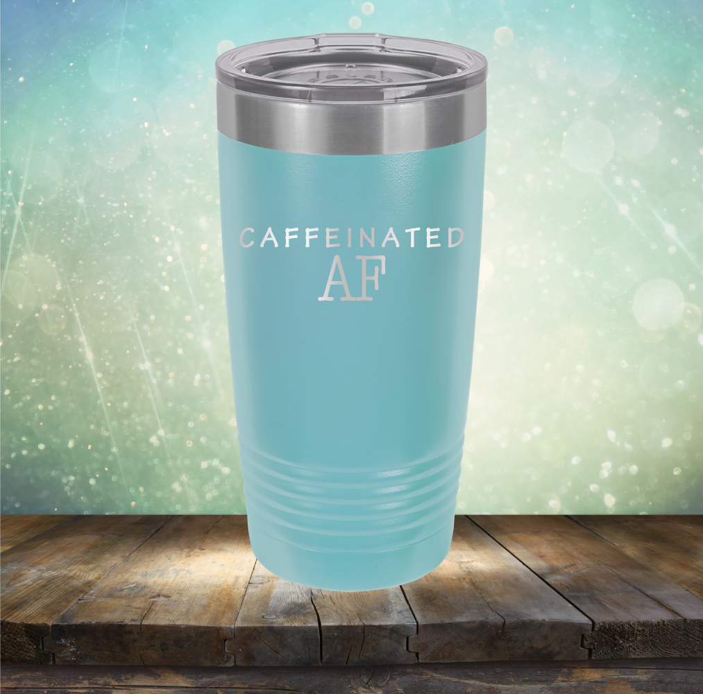 Caffeinated AF - Laser Etched Tumbler Mug