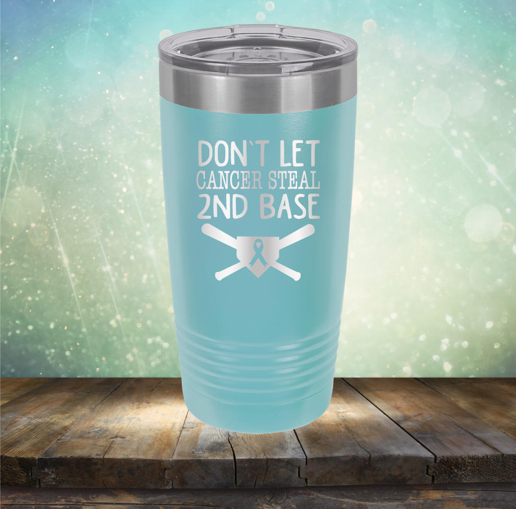 Don&#39;t Let Cancer Steal 2nd Base - Laser Etched Tumbler Mug