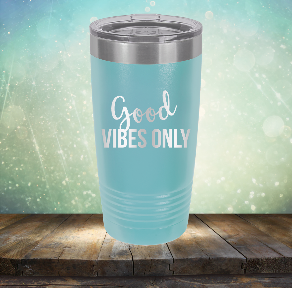 Good Vibes Only - Laser Etched Tumbler Mug