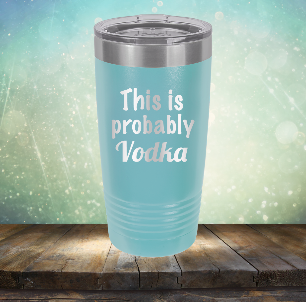 This is Probably Vodka