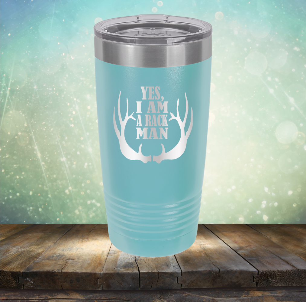 Yes, I am A Rack Man - Laser Etched Tumbler Mug