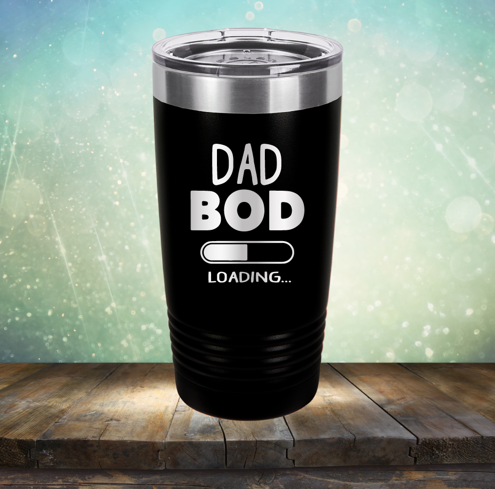 Dad Bod Loading - Laser Etched Tumbler Mug