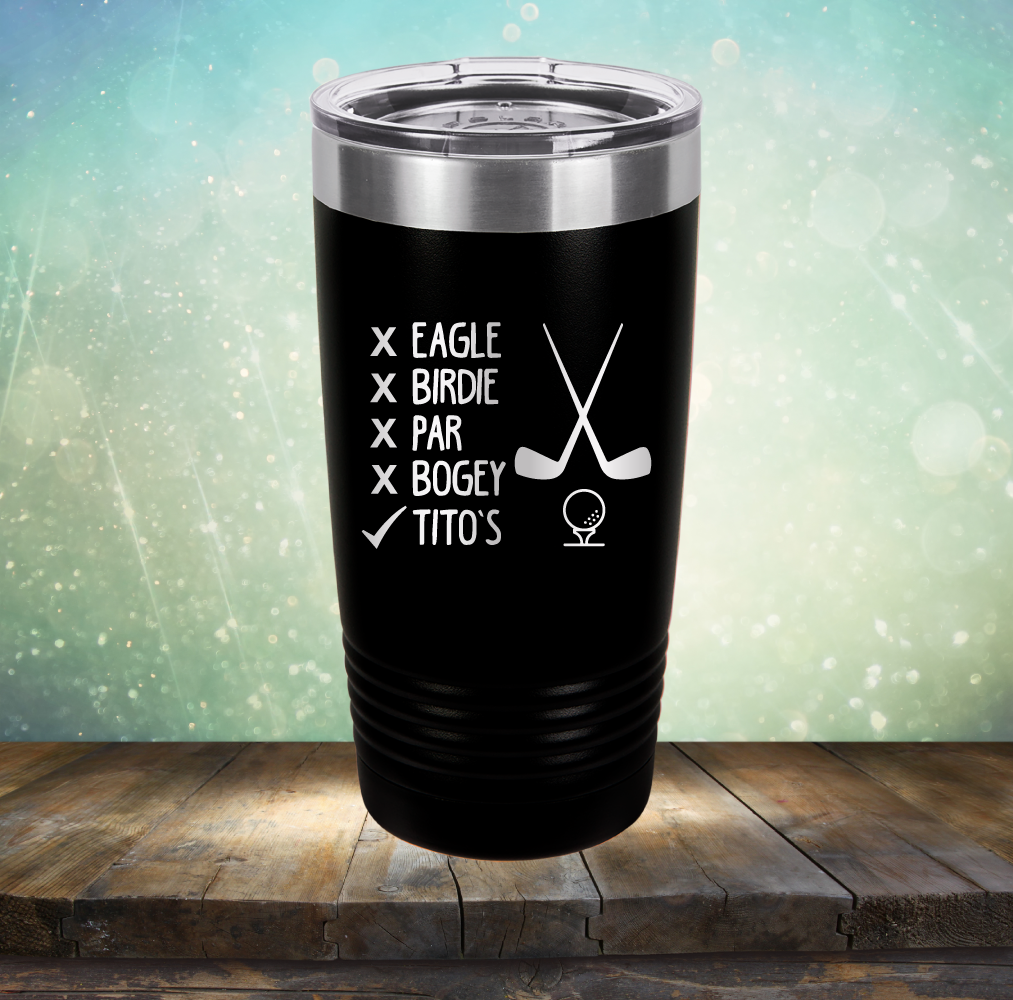 Eagle Birdie Par Bogey Tito&#39;s - Laser Etched Tumbler Mug