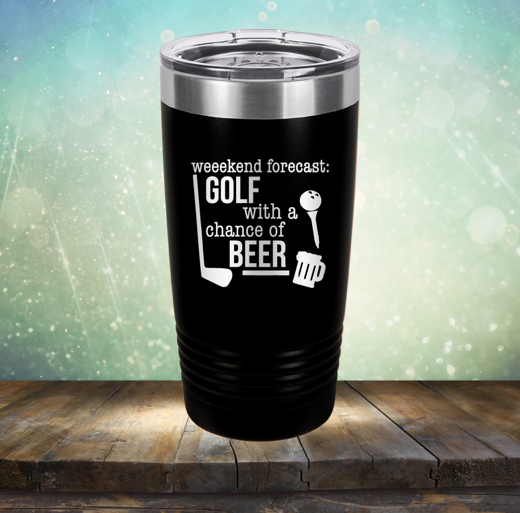 Weekend Forecast: Golf with a Chance of Beer - Laser Etched Tumbler Mug