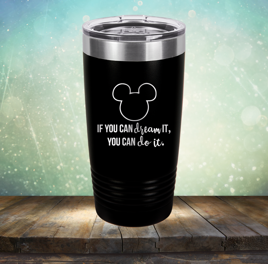 If You Can Dream It, You Can Do It