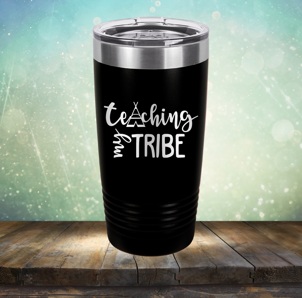 Teaching My Tribe - Laser Etched Tumbler Mug