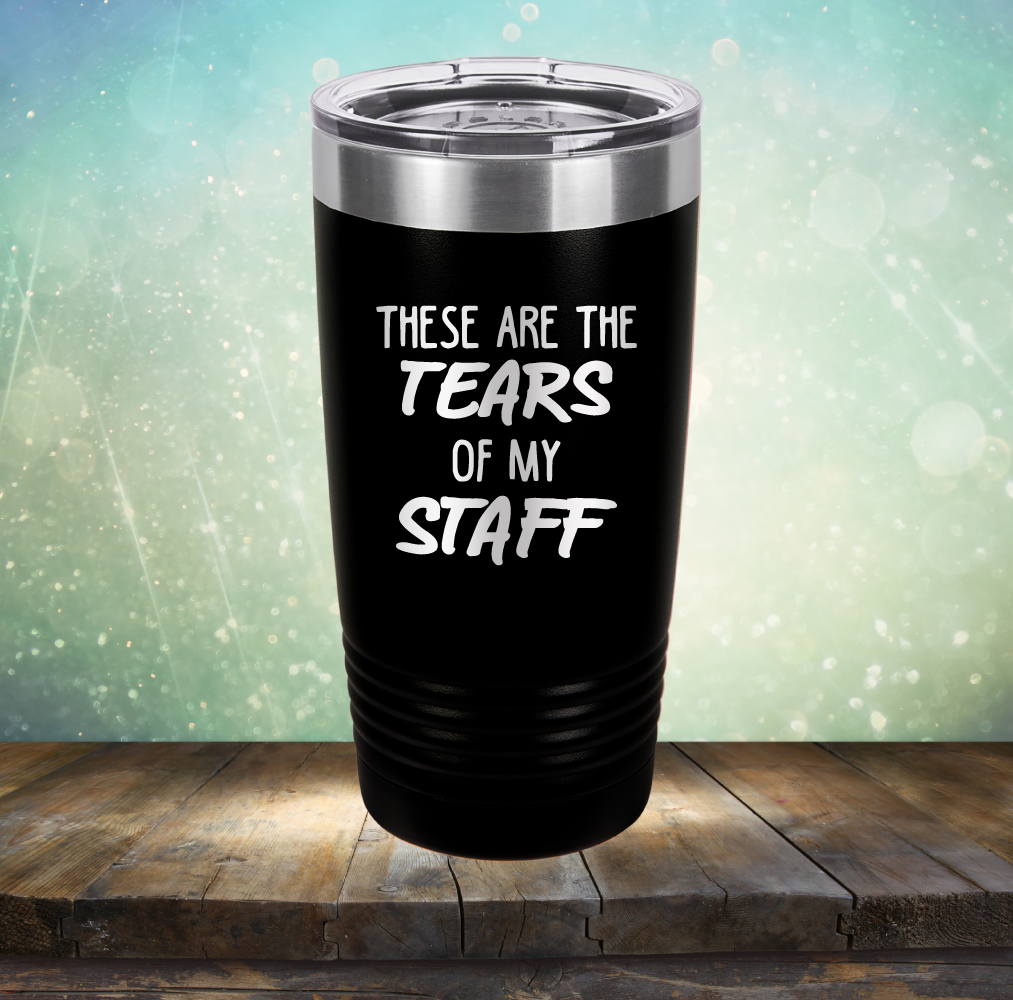 These Are The Tears Of My Staff