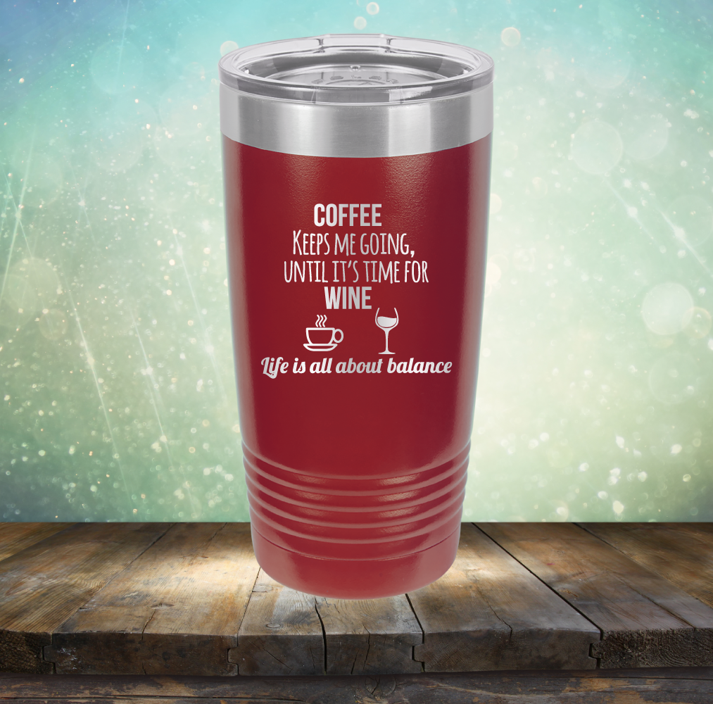 Coffee Keeps Me Going, Until It&#39;s Time for Wine