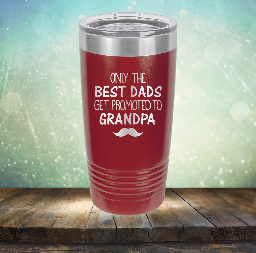 Best Dads Get Promoted to Grandpa - Laser Etched Tumbler Mug