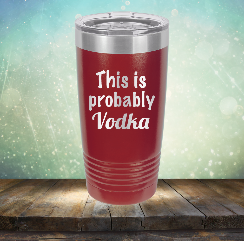 This is Probably Vodka