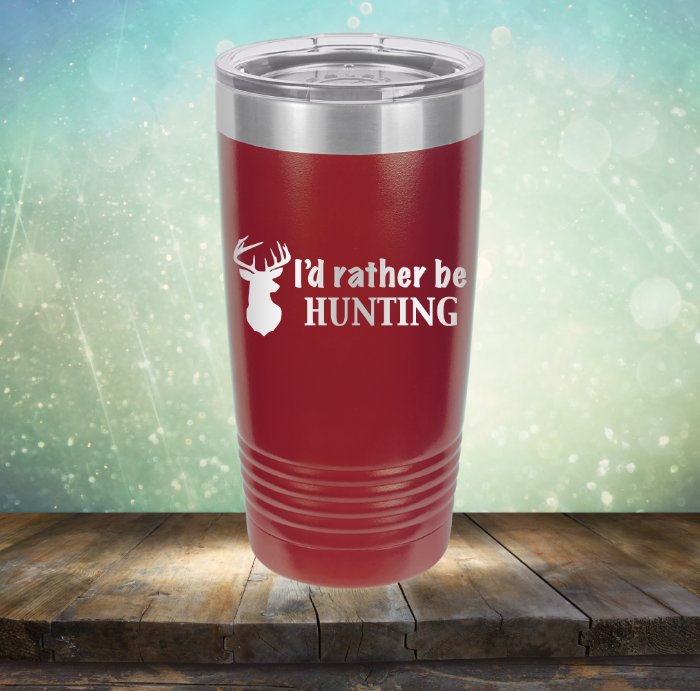 I’d Rather be Hunting - Laser Etched Tumbler Mug