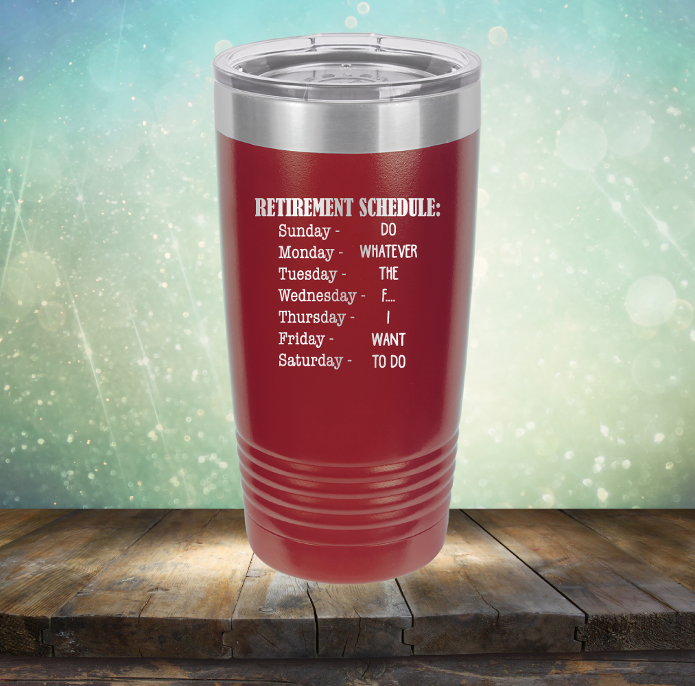 Retirement Schedule - Laser Etched Tumbler Mug
