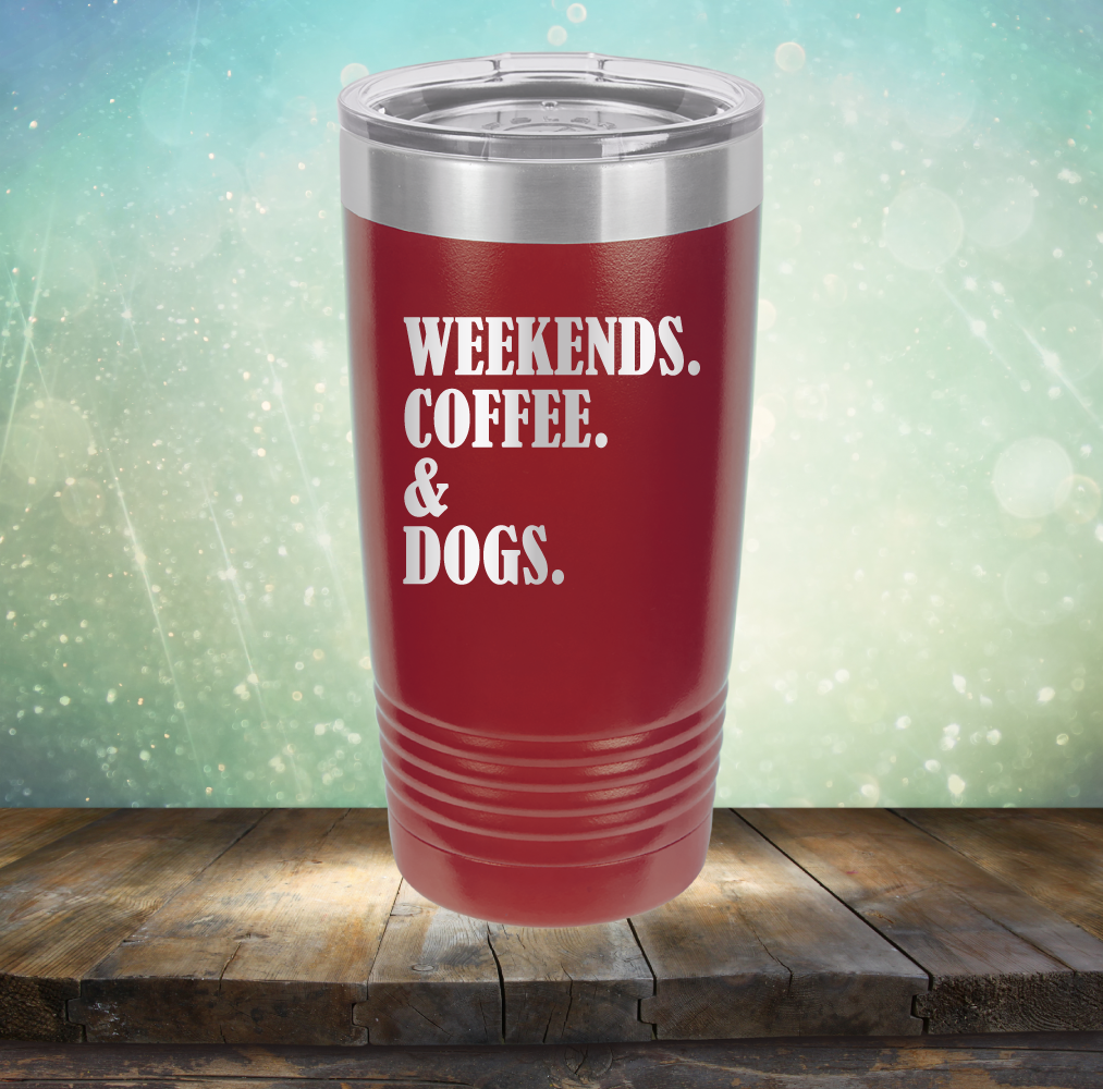 Weekends, Coffee &amp; Dogs - Laser Etched Tumbler Mug