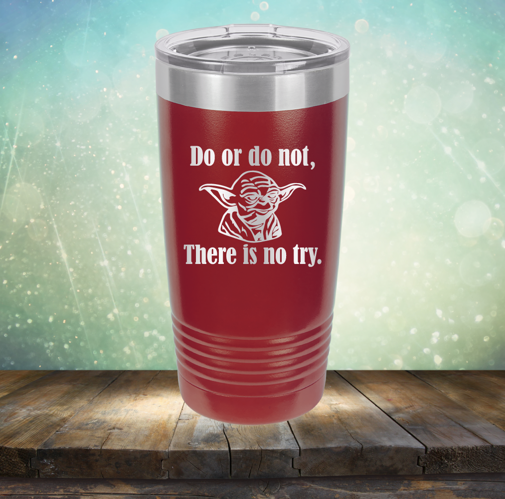 Do or do not, There is no try