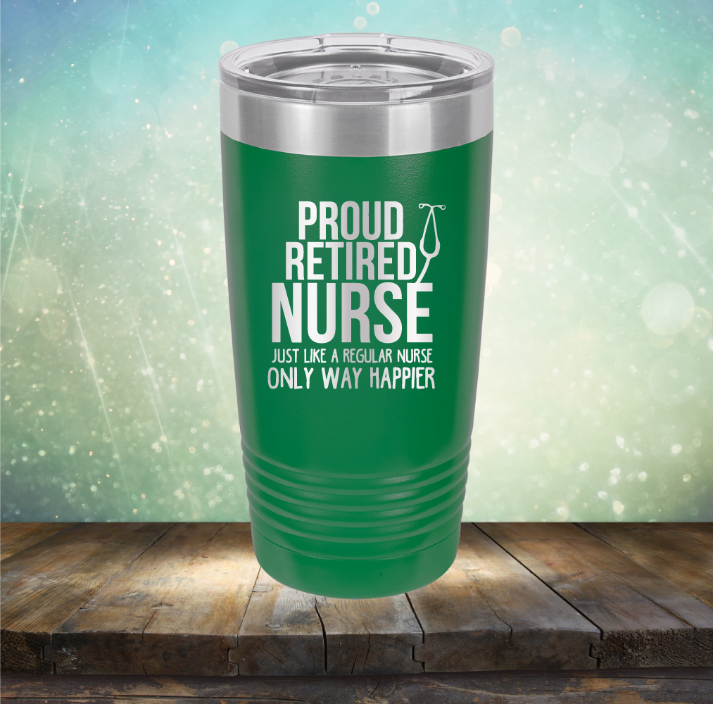 Proud Retired Nurse - Laser Etched Tumbler Mug