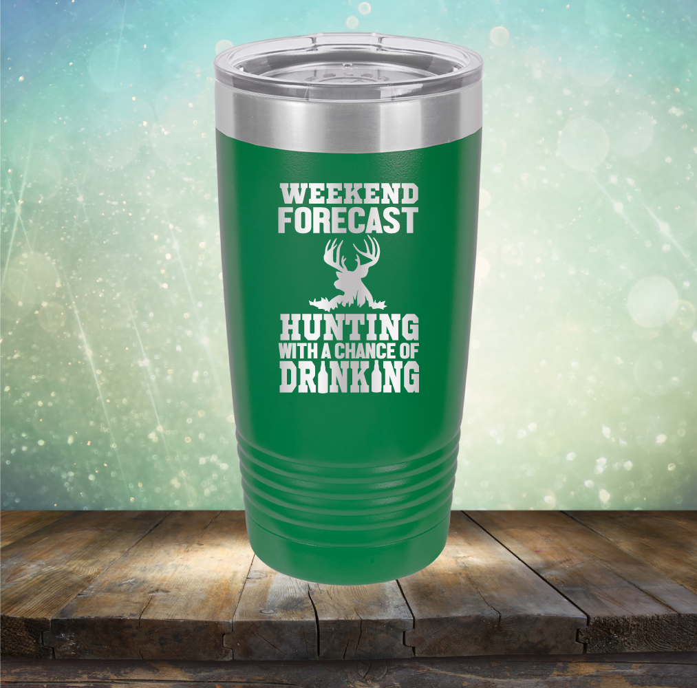 Weekend Forecast Hunting with A Chance of Drinking