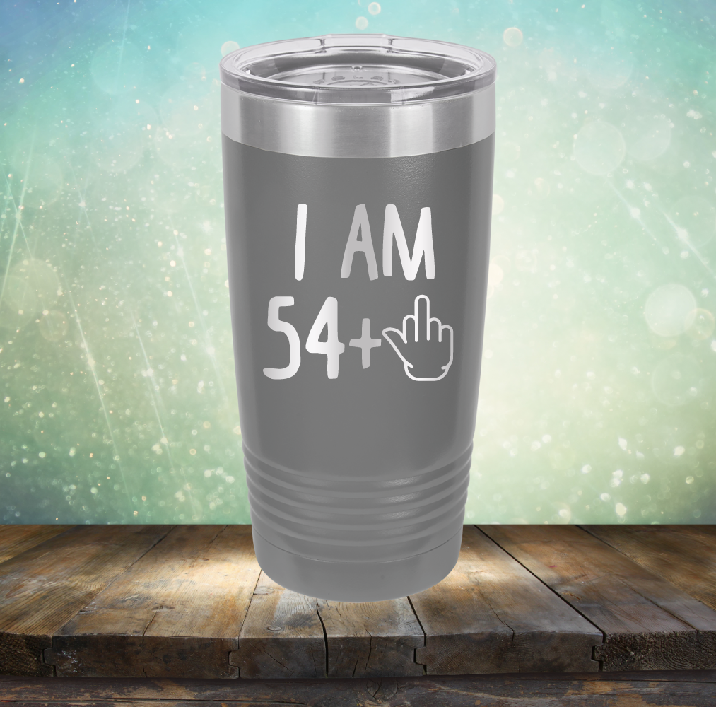 I Am 54 plus 1 - Laser Etched Tumbler Mug