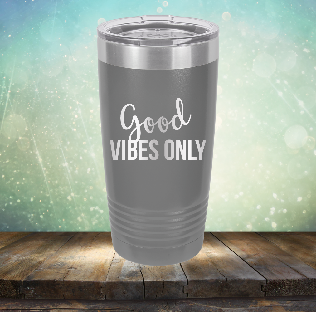 Good Vibes Only - Laser Etched Tumbler Mug