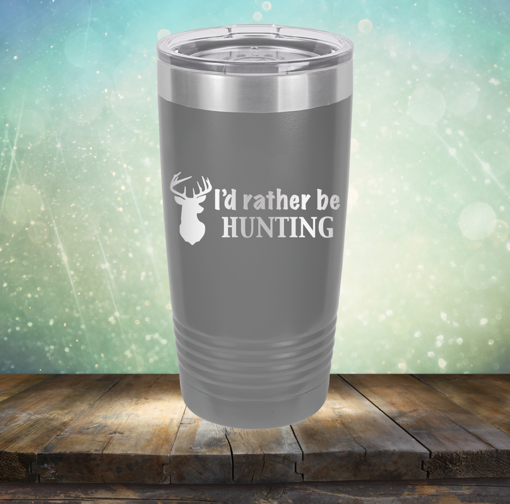 I’d Rather be Hunting - Laser Etched Tumbler Mug