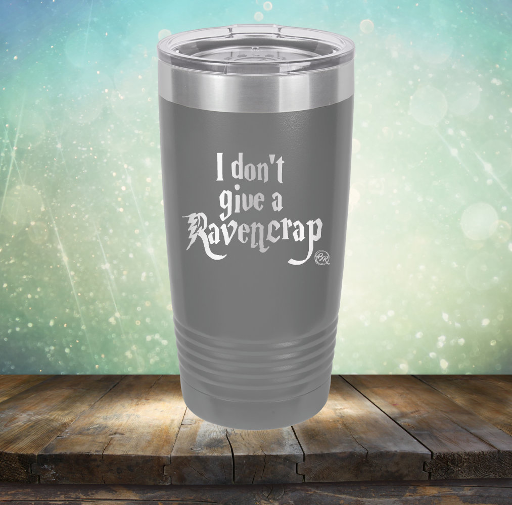 I Don&#39;t Give A Raven Crap - Laser Etched Tumbler Mug
