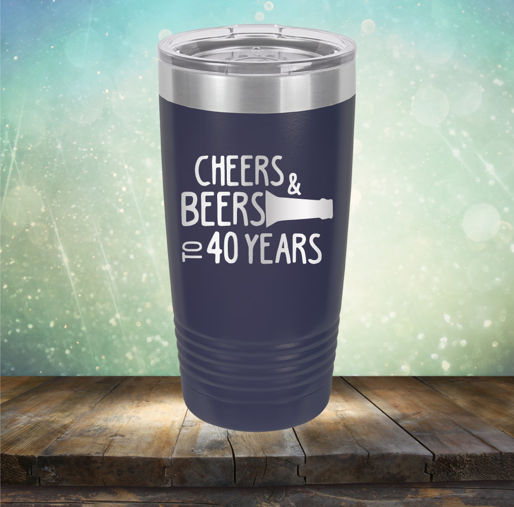 Cheers &amp; Beers to 40 Years - Laser Etched Tumbler Mug