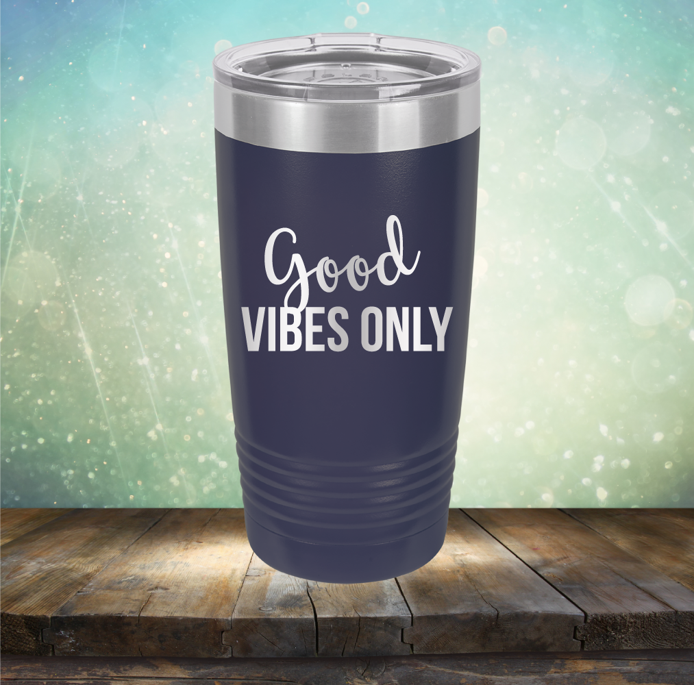 Good Vibes Only - Laser Etched Tumbler Mug