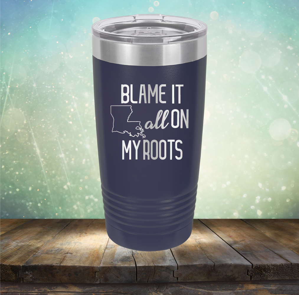 Blame it All on my Louisiana Roots