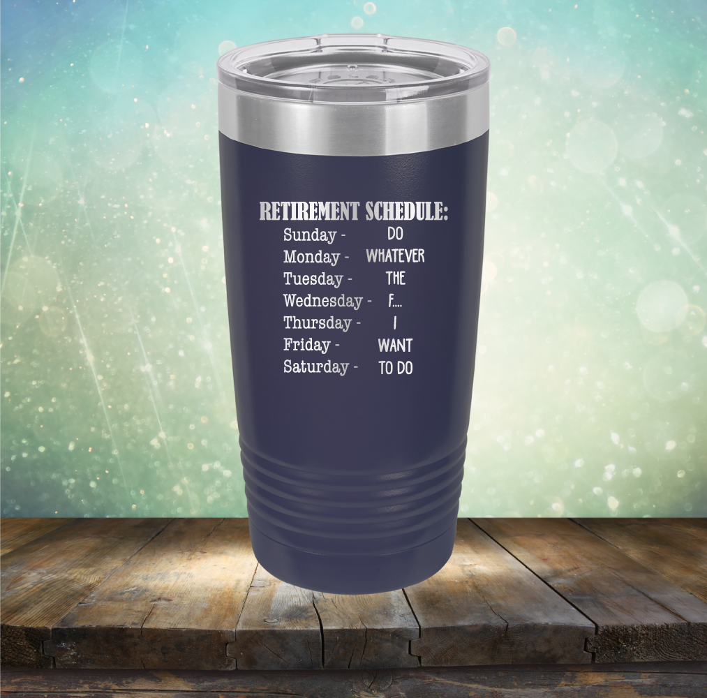 Retirement Schedule - Laser Etched Tumbler Mug