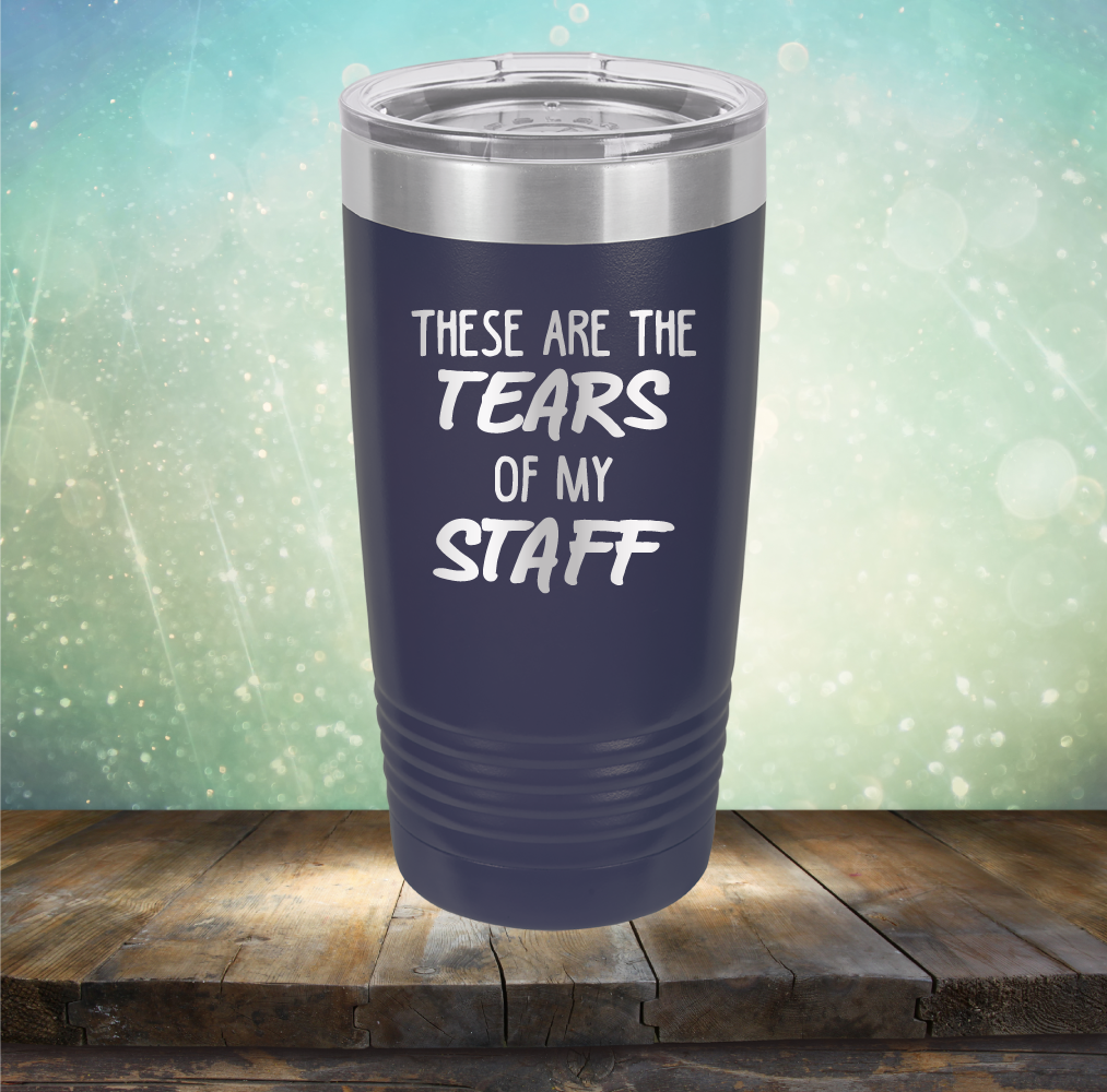 These Are The Tears Of My Staff