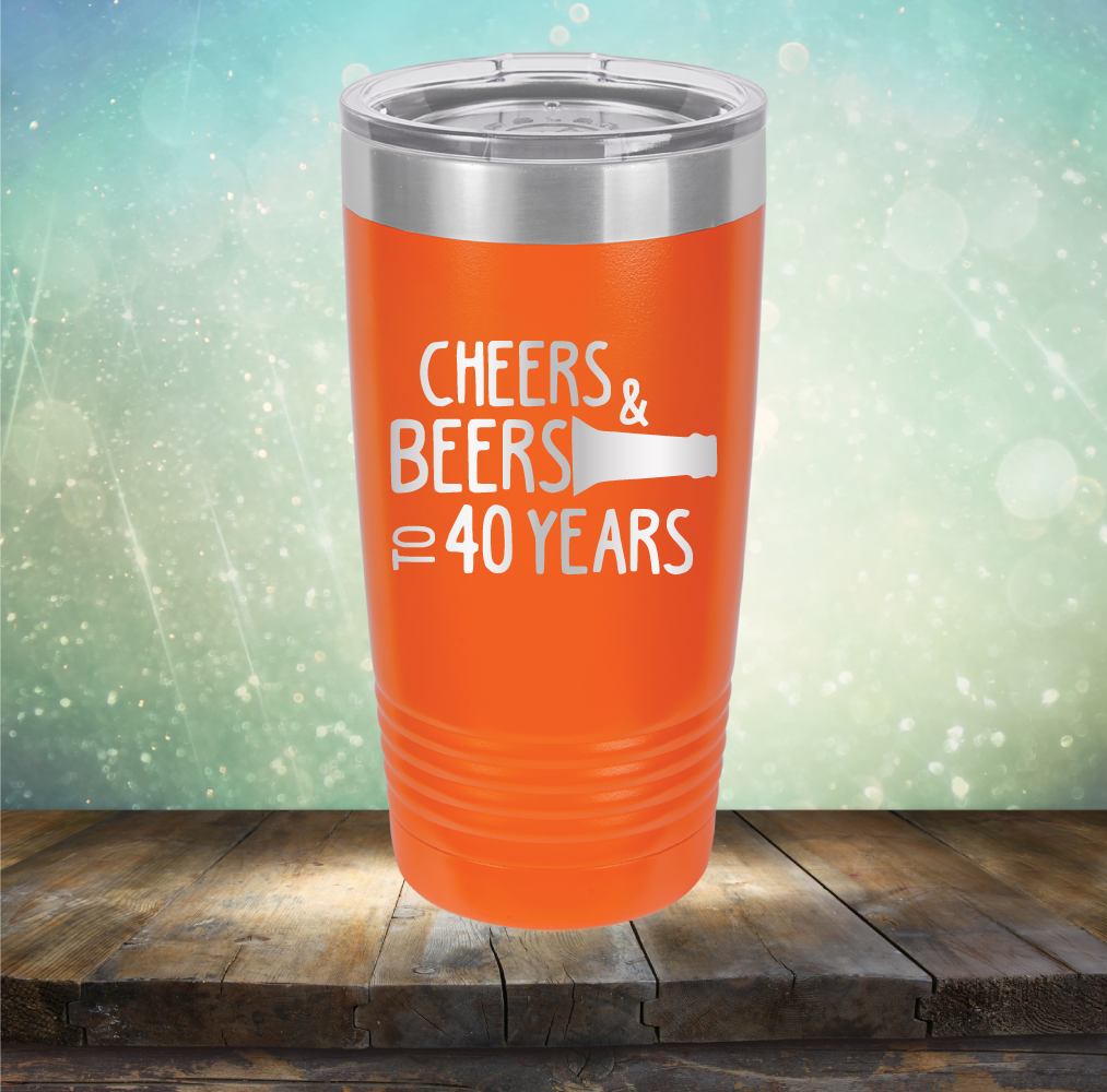 Cheers &amp; Beers to 40 Years - Laser Etched Tumbler Mug