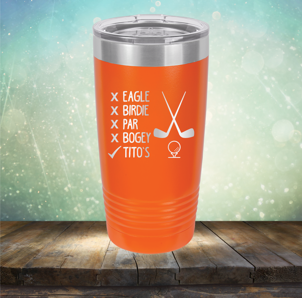 Eagle Birdie Par Bogey Tito&#39;s - Laser Etched Tumbler Mug