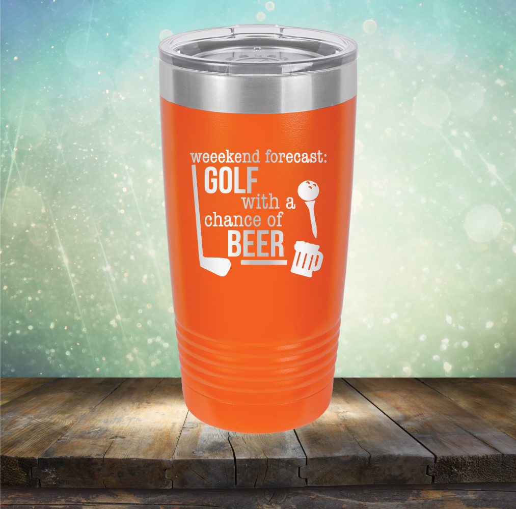 Weekend Forecast: Golf with a Chance of Beer - Laser Etched Tumbler Mug