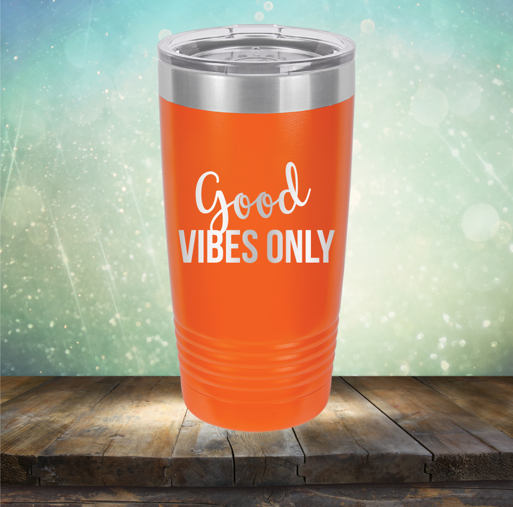 Good Vibes Only - Laser Etched Tumbler Mug
