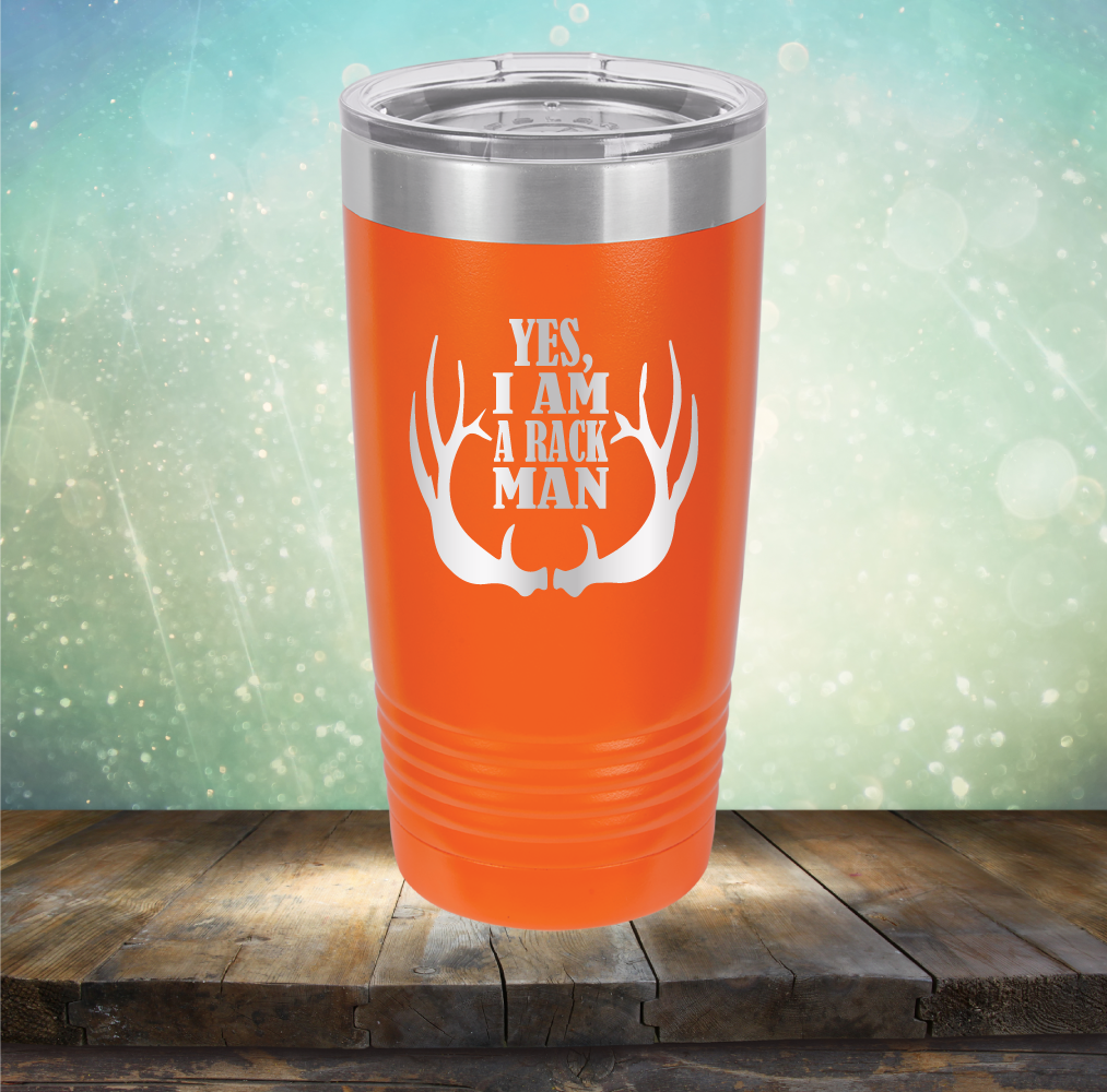 Yes, I am A Rack Man - Laser Etched Tumbler Mug