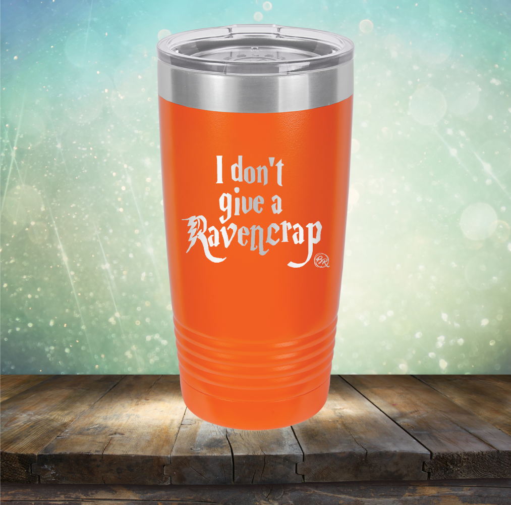 I Don&#39;t Give A Raven Crap - Laser Etched Tumbler Mug