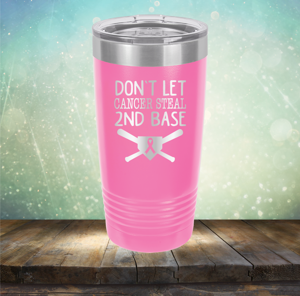 Don&#39;t Let Cancer Steal 2nd Base - Laser Etched Tumbler Mug