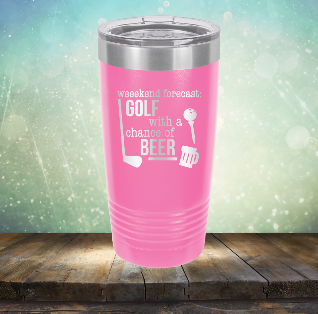 Weekend Forecast: Golf with a Chance of Beer - Laser Etched Tumbler Mug