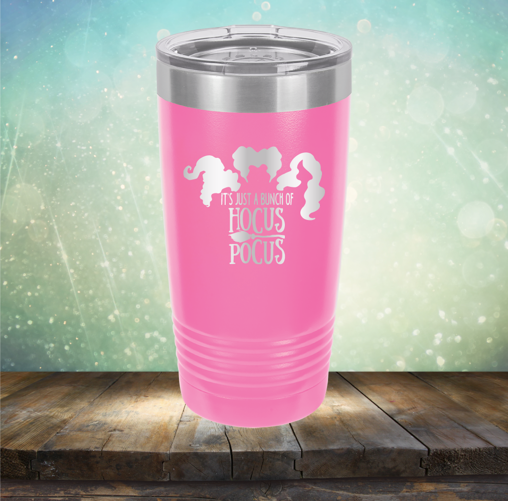 It’s Just A Bunch of Hocus Pocus - Laser Etched Tumbler Mug