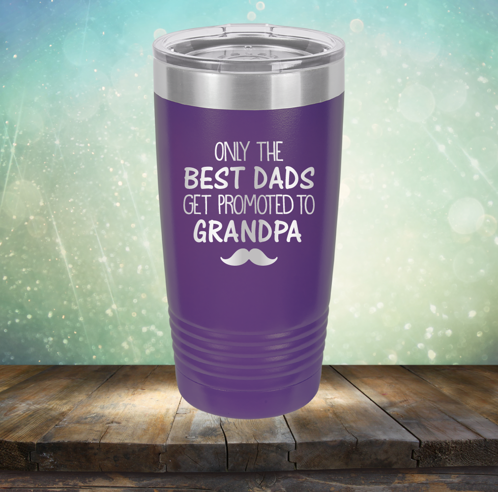 Best Dads Get Promoted to Grandpa - Laser Etched Tumbler Mug