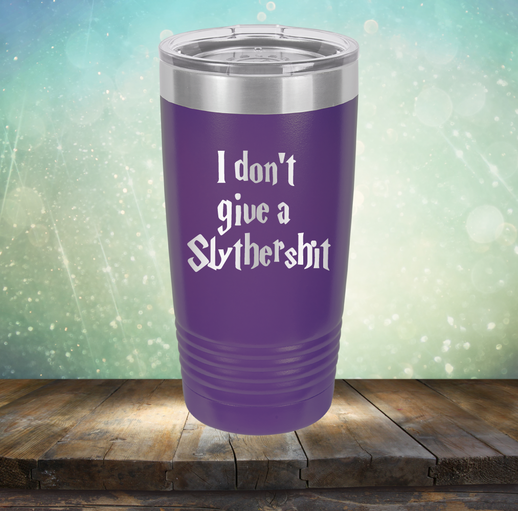 I don&#39;t give a Slythershit - Laser Etched Tumbler Mug