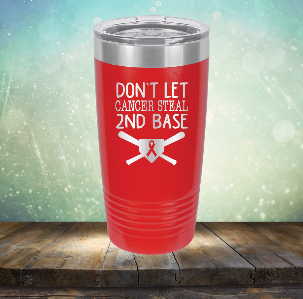 Don&#39;t Let Cancer Steal 2nd Base - Laser Etched Tumbler Mug