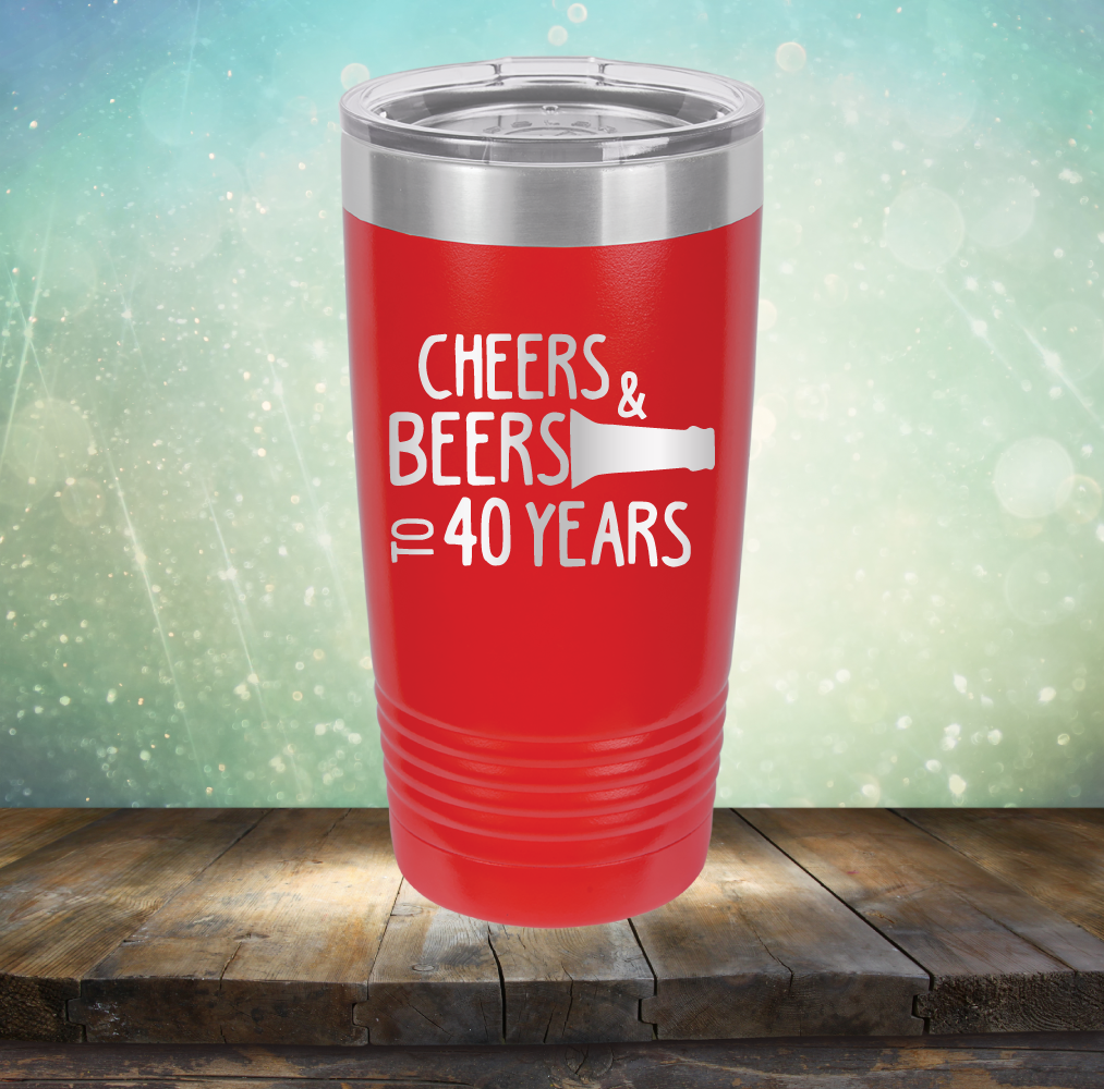 Cheers &amp; Beers to 40 Years - Laser Etched Tumbler Mug