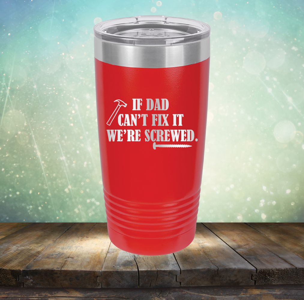 If Dad Can&#39;t Fix It We&#39;re Screwed